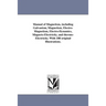 Manual of Magnetism, including Galvanism, Magnetism, Electro-Magnetism, Electro-Dynamics, Magneto-Electricity, and thermo-Electricity. With 180 origin
