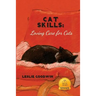 Cat Skills: Loving Care for Cats