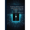 Formal Mitigation Strategies for the Insider Threat