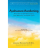 Ayahuasca Awakening A Guide to Self-Discovery, Self-Mastery and Self-Care: Volume One Self-Discovery and Self-Mastery
