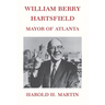 William Berry Hartsfield: Mayor of Atlanta