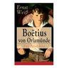 Boëtius von Orlamünde: Der Aristokrat: Entwicklungsroman