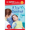 DK Super Readers Level 1 a Trip to the Dentist