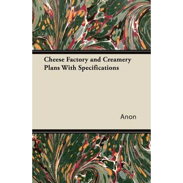 Cheese Factory and Creamery Plans With Specifications