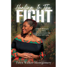 Healing In The Fight: A Black Woman's Journey With Endometriosis and Radical Self-Care