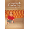 Eleven Months & Twelve Days: Christopher's Story
