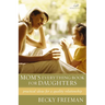 The Mom's Everything Book for Daughters: Practical Ideas for a Quality Relationship