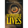 Disposable Lives: The Animal Crisis Paradox