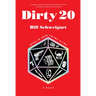 Dirty 20: A Dark Humor Crime Novel