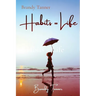 Habits = Life