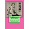 The Homemade Housewife: The last book you will ever need on homemaking and frugal living.