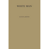 White Man: A Study of the Attitudes of Africans to Europeans in Ghana Before Independence