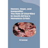 Homes, Hope, and Inequality: The Role of Charities in South Africa's Homeless Crisis