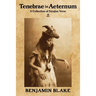 Tenebrae in Aeternum: A Collection of Stygian Verse