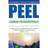 PEEL Exercise Enthusiastically: Exercise Enthusiastically