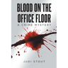Blood on the Office Floor