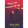 Vinny the Vampire & Me