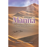 Don't Save the Manna: Wandering Through Life's Deserts