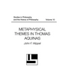 Metaphysical Themes in Thomas Aquinas