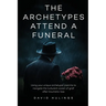 The Archetypes attend a Funeral