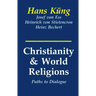 Christianity and World Religions: Paths of Dialogue with Islam, Hinduism, and Buddhism