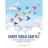 Every Child Can Fly: An Early Childhood Educator's Guide to Inclusion