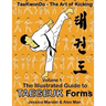Taekwondo the art of kicking. The illustrated guide to Taegeuk forms