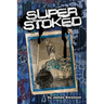 Super Stoked: How Punk Rock Taught Me to Stand Out in the Business World