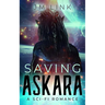 Saving Askara: A Sci-fi Romance