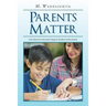 Parents Matter: How Parent Involvement Impacts Student Achievement