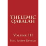Thelemic Qabalah: Volume III