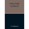 A History Of English Law (Volume III)