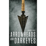 Arrowheads and Darkeyes