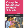 Computer Studies for Primary Schools: Book 1