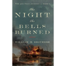The Night the Bells Burned
