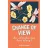 Change of View: An Adventurous Love Story