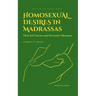 Homosexual Desires in Madrassas