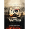 1979: The Storm at the Heart of Islam