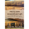 Pirate Ships & Shakespeare's Lips: Poetry from the Ashes Reborn