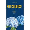 Ridiculous!: My Betrayal Trauma Story