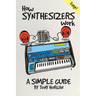 How Synthesizers Work: A Simple Guide