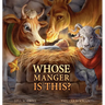 Whose Manger Is This