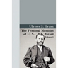 The Personal Memoirs of U.S. Grant, Vol 1.