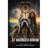 Dogs of War at Wounded Arrow
