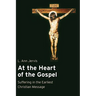 At the Heart of the Gospel: Suffering in the Earliest Christian Message
