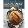 This is Sourdough: Uncomplicated Recipes for Real-World Bakers, from Perfect Loaves to No-Waste Discard Favorites