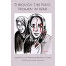 Through the Fires: Women in War: Women in War
