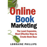 Online Book Marketing: The Least Expensive, Most Effective Ways to Create Book Buzz