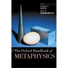 The Oxford Handbook of Metaphysics