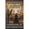 Barranca and Blood Justice: Two Full Length Western Novels
